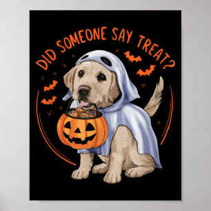 Hat jemand Leckerli gesagt_ Halloween Labrador Hun Poster