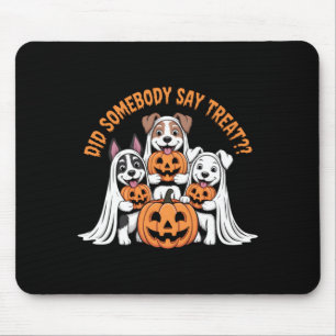 Hat jemand Leckerli gesagt Lustiger Halloween-Hund Mousepad