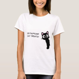 Hat jemand Leckerlis gesagt? Lustige schwarze Katz T-Shirt