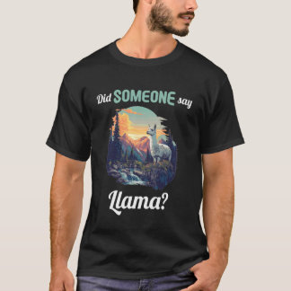 Hat jemand Llama Llamas Llama gesagt T-Shirt