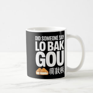 Hat jemand Lo Bak Gou lustiges Dim Sum Essen gesag Kaffeetasse