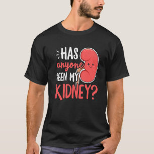 Hat jemand mein Nierendesign für ein Organ Dono ge T-Shirt