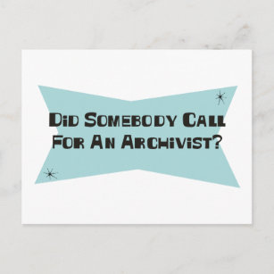Hat jemand nach einem Archivar gefragt? Postkarte
