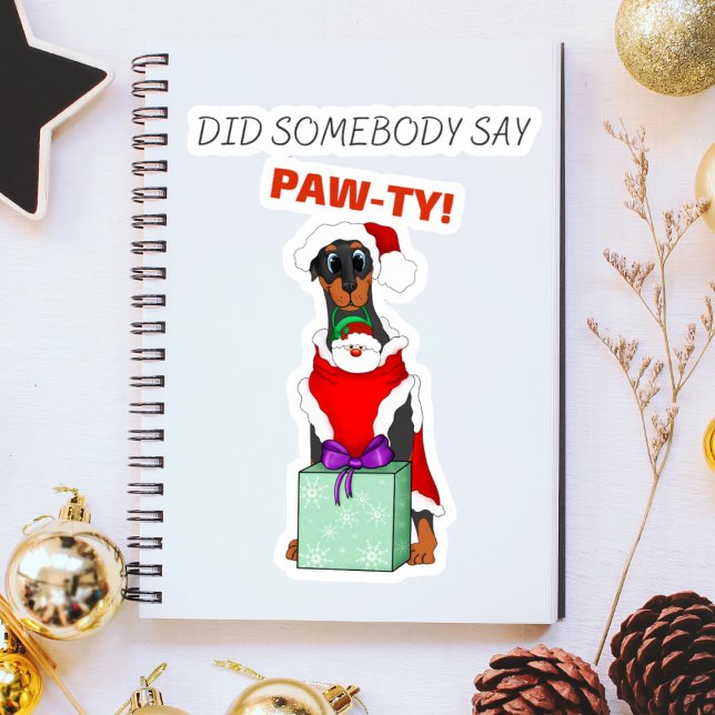 Hat jemand Paw-ty gesagt? Niedlich Doberman Christ Aufkleber (Doberman lovers unite with 'Did Somebody Say Paw-ty!' - Festive sticker fun!)