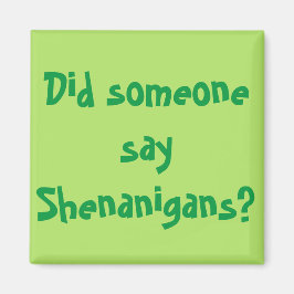 Hat jemand Shenanigans gesagt? St. Patrick's Day Magnet