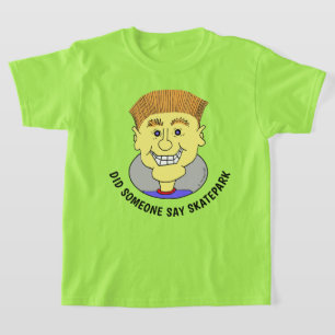 HAT JEMAND SKATEPARK GESAGT? T-Shirt