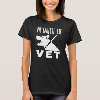 Hat jemand Tierarzt gesagt  Haustier Katze Hund  g T-Shirt