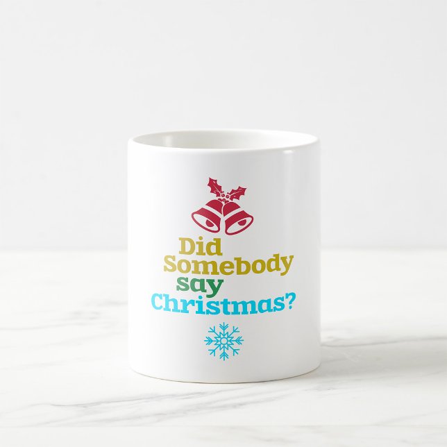 Hat jemand Weihnachten gesagt? Kaffeetasse (Von Creator hochgeladen)