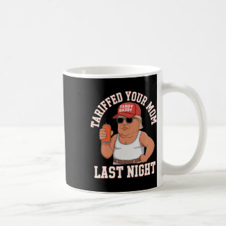 Hat letzte Nacht deine Mutter zur Kasse gebeten Kaffeetasse