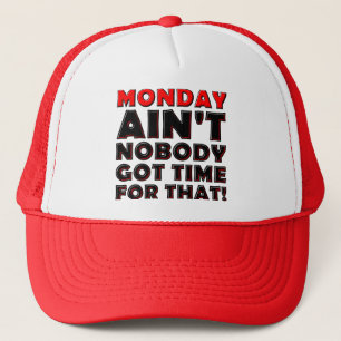 Hat mit lustiger Aufschrift 'Ain't Nobody Got Time Truckerkappe