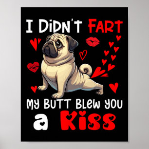 Hat nicht gefurzt, mein Hintern hat zum Valentinst Poster