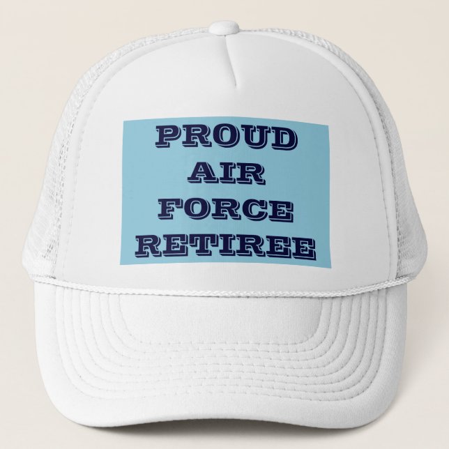 Hat Proud Air Force Retiree Truckerkappe (Vorderseite)