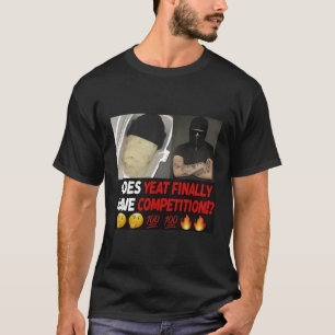 Hat Yeat endlich Wettbewerb um S T-Shirt