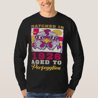 Hatched in 1926 Aged to Perfeggtion T-Shirt