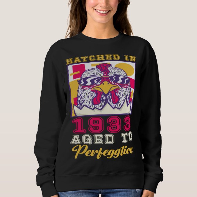 Hatched in 1933 Aged to Perfeggtion Sweatshirt (Vorderseite)
