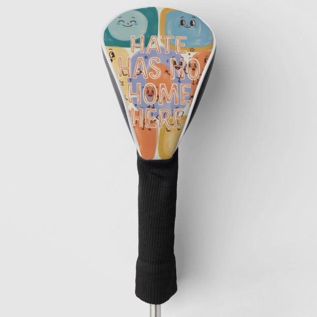 Hate Has No Home Here Playful Character Art Golf Headcover (Vorderseite)