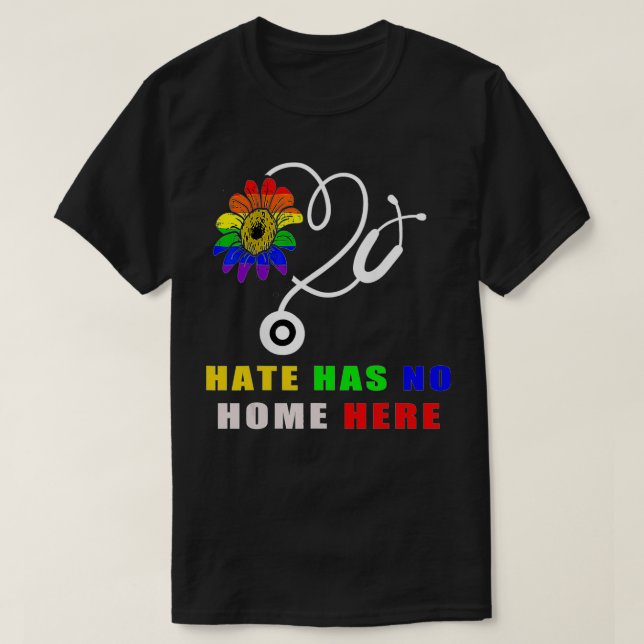 Hate hat keine Zuhause hier LGBTQ Nurse menschlich T-Shirt (Design vorne)