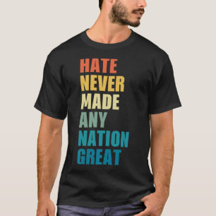 Hate hat nie eine Nation großen Anti-Trump 2020 E T-Shirt