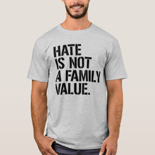HATE IST KEIN FAMILIENWERT T-Shirt