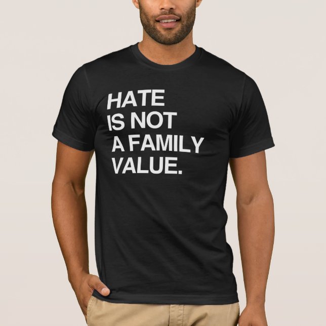 HATE IST KEIN FAMILIENWERT-T - Shirt (Vorderseite)