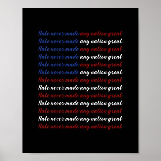 Hate Never Made Any Nation Great 4th Of July  Poster (Vorne)