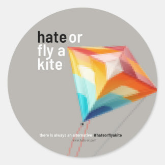 Hate or Fly a Kite Runder Aufkleber