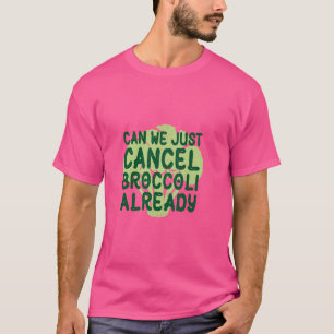Hate Vegetables Cancelli Spaß Picky Eater Brocco T-Shirt