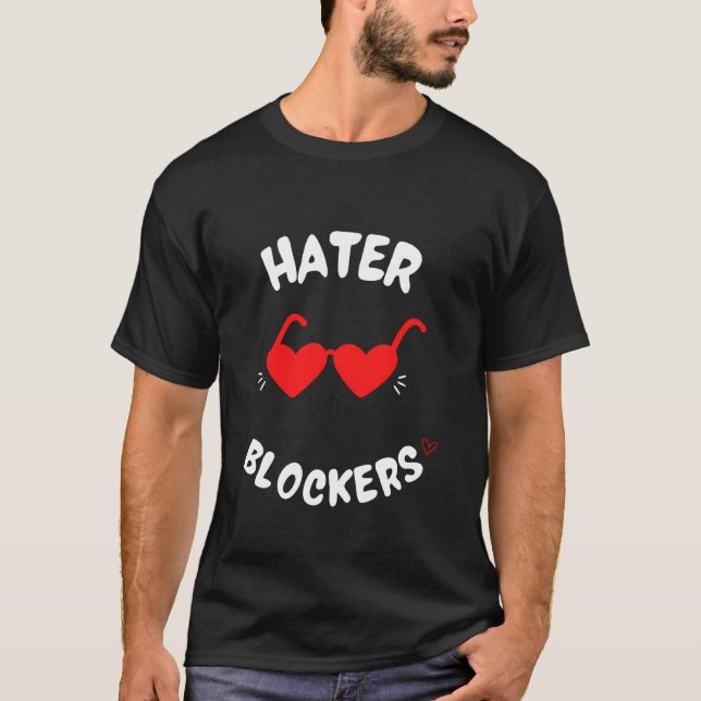 Hater Blockers Liebe Farbige Sunglass Objektive Un T-Shirt (Vorderseite)