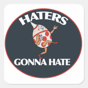Hater werden hassen quadratischer aufkleber