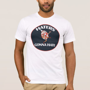 Hater werden hassen T-Shirt