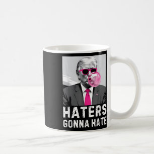 Haters Gonna Hass Funny Trump Pink Blase Gum Dona Kaffeetasse