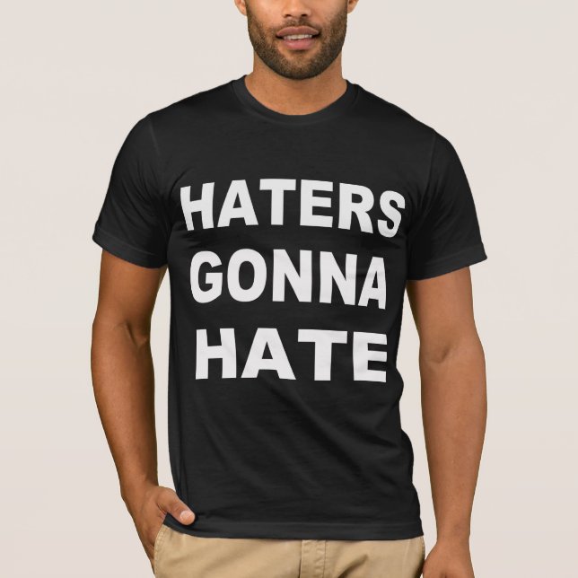 Haters Gonna Hass T-Shirt (Vorderseite)