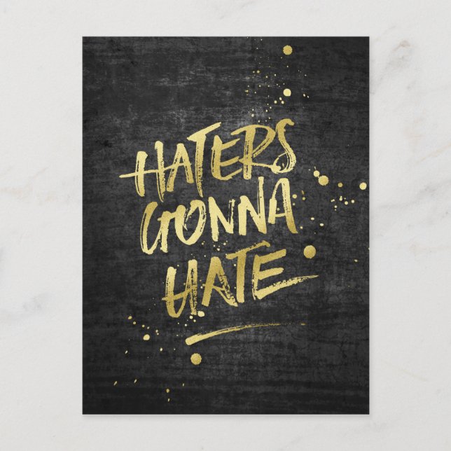 Haters Gonna Hate Gold Glitzer Grunge Chalkboard Postkarte (Vorderseite)