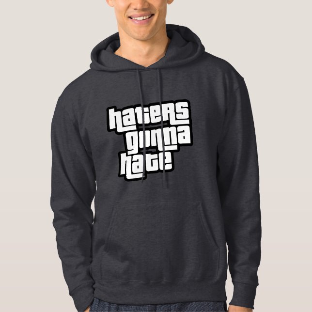 Haters gonna hate hoodie (Vorderseite)