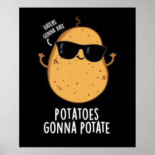 Haters Gonna Hate Kartoffeln Gonna potate Dark BG Poster