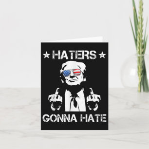 Haters Gonna Hate Middle Finger Funny Trump 2024 P Karte