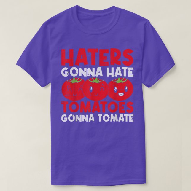 Haters Gonna Hate Tomaten Gonna Tomate T-Shirt (Design vorne)