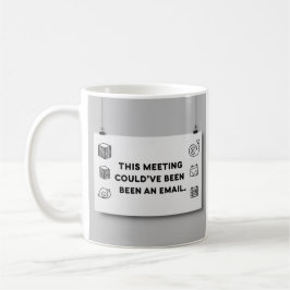 Hätte auch eine E-Mail sein können – Lustiges Büro Kaffeetasse
