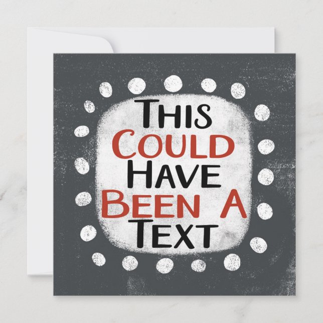 Hätte eine Textgrüßkarte sein können Karte (Vorderseite)
