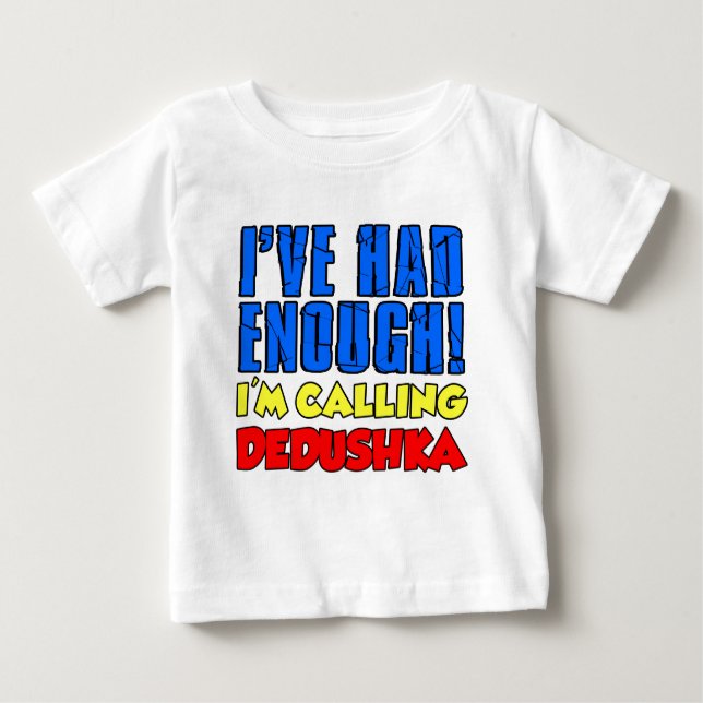 Hatte genug, Dedushka zu rufen Baby T-shirt (Vorderseite)