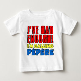 hatte genug Pepere angerufen Baby T-shirt