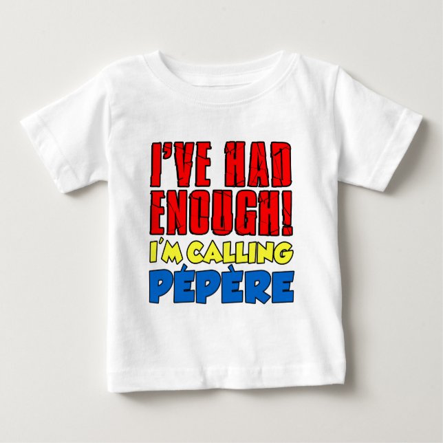 hatte genug Pepere angerufen Baby T-shirt (Vorderseite)