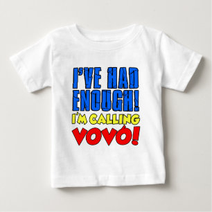 Hatte genug, Vovo anzurufen Baby T-shirt
