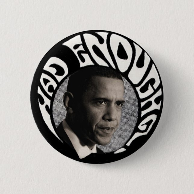 Hatte genügend Obama pinback Button (Vorderseite)