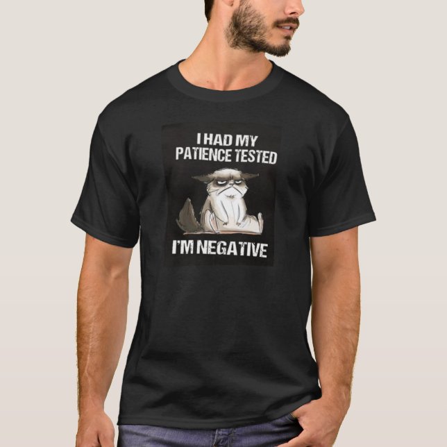 HATTE MEINE PATIENZ GETESTET? T-Shirt (Vorderseite)