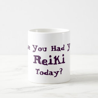 Hatten Sie heute Reiki Tasse