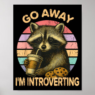 Hau Ab Ich Bin Introvertiert Lustiger Waschbär Sar Poster