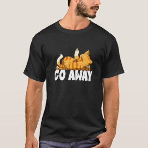 Hau Ab Katze Für Ein Faules Morgen Sarcastic Cat T-Shirt