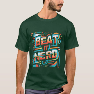 Hau ab, Nerd-Freund T-Shirt