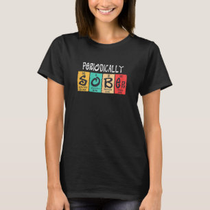 Häufig nüchterne weibliche Periodentafel für Fraue T-Shirt